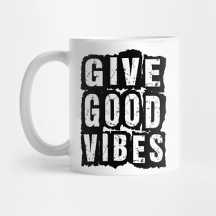 Give Good Vibes Mug